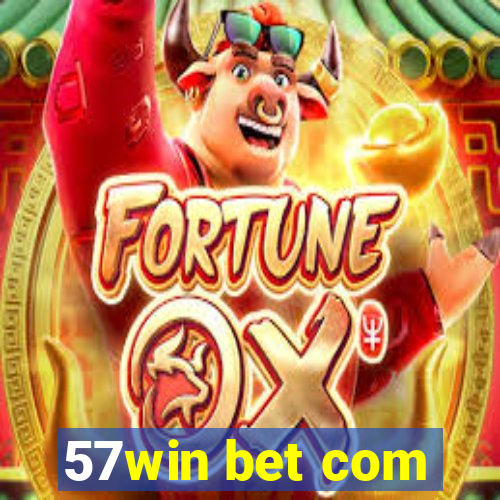 57win bet com